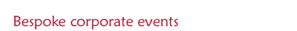 Bespoke Corporate Events